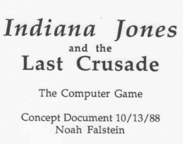 Konzeptpapier zu Indiana Jones and the Last Crusade von Noah Falstein, 13. Oktober 1988